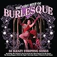 The Very Best Of Burlesque: 50 Sleazy Stripping Songs