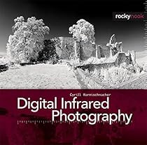 Digital Infrared Photography