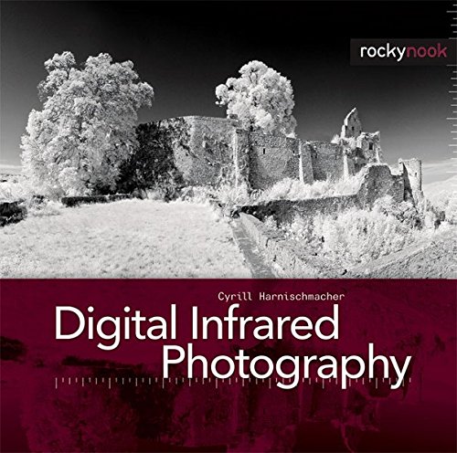 Digital Infrared Photography