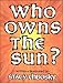 Who Owns the Sun?