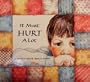 It Must Hurt a Lot: A Book about Death and Learning and Growing (Hurts of Childhood Series)