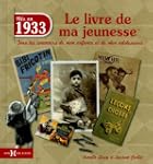 N�s en 1933, le livre de ma jeunesse...