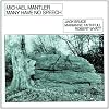 Michael Mantler: Many Have No Speech