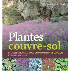 Plantes couvre-sol : Des id�es originales pour un jardin plein de couleurs et sans entretien