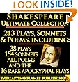 William Shakespeare Complete Works Ultimate Collection: 213 Plays, Poems, Sonnets, Poetry including the 16 rare, hard-to-get Apocryphal Plays PLUS Annotations, Commentaries of Works, Full Biography