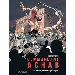 Commandant Achab, Tome 2 : Ma jambe de plastique