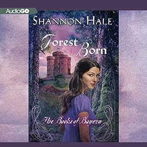Forest Born: Book Four of the Books of Bayern