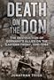 Death on the Don: The Destruction of Germany's Allies on the Eastern Front 194144