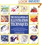 The Encyclopedia of Illustration Techniques: A Step-By-Step Visual Directory of Illustration Techniques and an Inspirational Gallery of Finished Art W