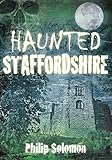 Haunted Staffordshire