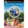 The Future of Food - Morgan Spurlock Presents