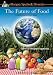 The Future of Food - Morgan Spurlock Presents