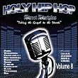 Holy Hip Hop, Vol. 8: Street Disciples ~ Various Artists