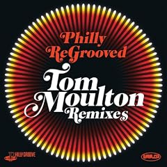 Philly Re-Grooved - The Tom Moulton Philly Groove Remixes