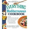 The Everything Mediterranean Cookbook: An Enticing Collection of 300 Healthy, Delicious Recipes from the Land of Sun and Sea (Everything (Cooking))