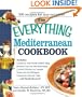 The Everything Mediterranean Cookbook: An Enticing Collection of 300 Healthy, Delicious Recipes from the Land of Sun and Sea (Everything (Cooking))