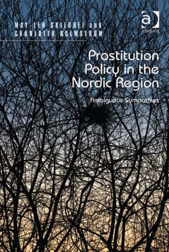 Prostitution Policy in the Nordic Region: Ambiguous Sympathies