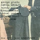 Mental Cruelty (The Jazz Soundtrack) (1960)