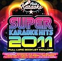 Super Karaoke Hits 2011 (Audio CD only)