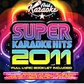 Super Karaoke Hits 2011 (Audio CD only)