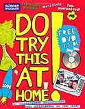 Do try this at home! : 28 spectacular experiments for scientists of all ages