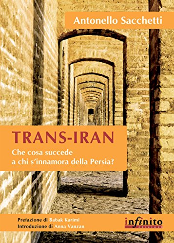 Trans-Iran (Orienti) (Italian Edition), by Antonello Sacchetti Trans-Iran (Orienti) (Italian Edition), by Antonello Sacchetti