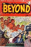 The Beyond - Issues 009 & 010 (Golden Age Rare Vintage Comics Collection Book 5) (English Edition)