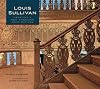 Louis Sullivan : creating a new American architecture