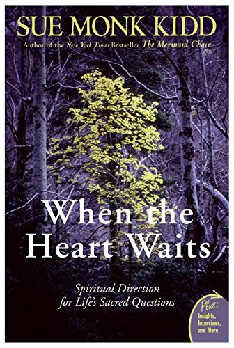 When the Heart Waits: Spiritual Direction for Life's Sacred Questions (Plus)