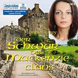Der Schwur des Mackenzie-Clans - Jugendh&ouml;rbuch ab 12 Jahren - Morgan Grey