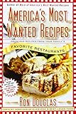 America's Most Wanted Recipes: Delicious Recipes from Your Family's Favorite Restaurants (America's Most Wanted Recipes Series)
