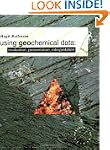 Using Geochemical Data: Evaluation, P...