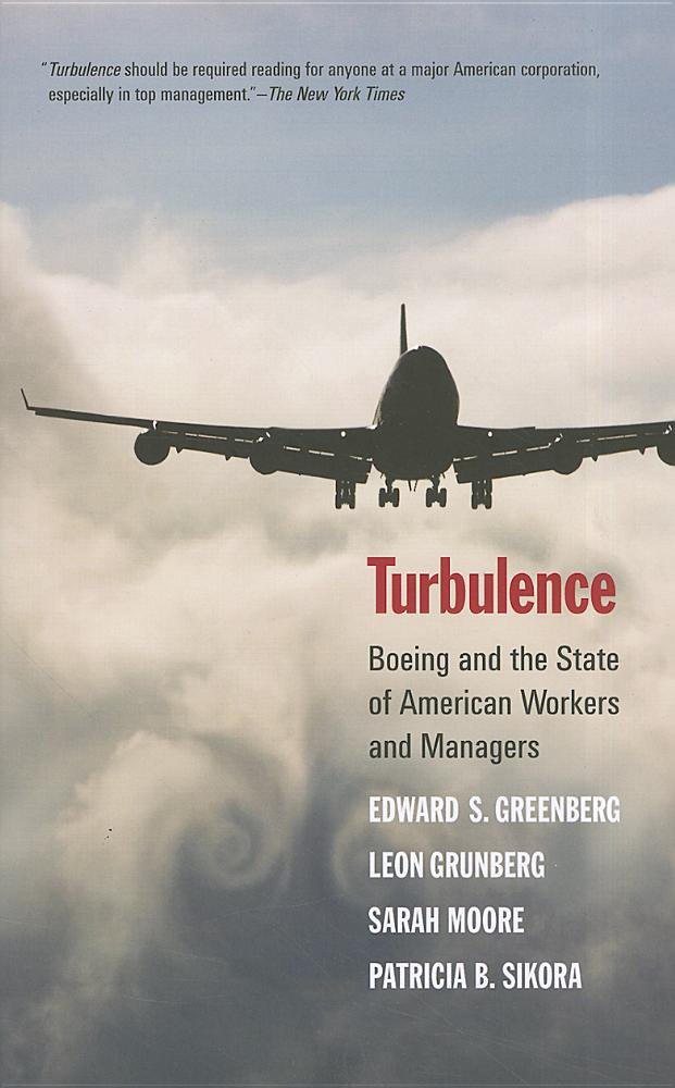 Turbulence: Boeing and the State of American Workers and Managers ... Turbulence: Boeing and the State of American Workers and Managers ...