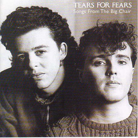 Tears For Fear - Songs From The Big Chair - Zortam Music