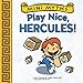 Play Nice, Hercules! (Mini Myths)