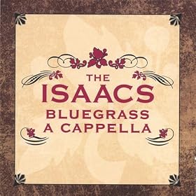 Isaacs Bluegrass: Cappella