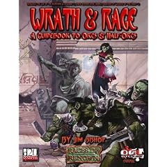 Wrath & Rage: A Guidebook To Orcs & Half-Orcs (Races of Renown)