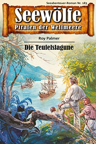 Seewölfe - Piraten der Weltmeere 183: Die Teufelslagune (German Edition)