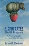 Hippocrates Health Program: A Proven Guide to Healthful Living