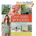One-Yard Wonders: Look How Much You Can Make with Just One Yard of Fabric! [With Pattern(s)]