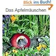 Das Apfelmäuschen Das Apfelmäuschen