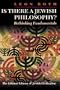 Is There A Jewish Philosophy?: Rethinking Fundamentals (Littman Library of Jewish Civilization)