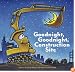 Goodnight, Goodnight Construction Site