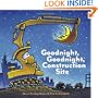 Goodnight, Goodnight Construction Site