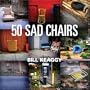 50 Sad Chairs
