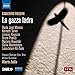 Rossini: La gazza ladra