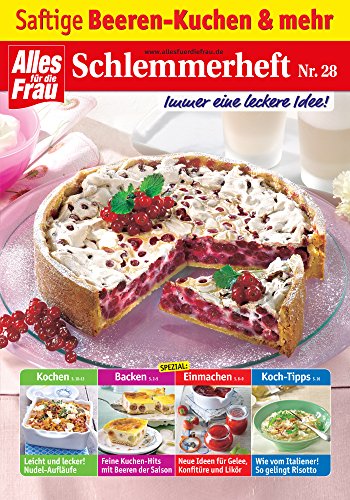 Schlemmerheft Nr. 28: Saftige Beeren-Kuchen und mehr (German Edition)