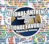 Various Artists - National Anthems & National Favorites