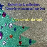 L'arc-en-ciel de Noel