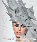 Lady Gaga : a monster romance